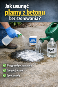 Jak usunąć plamy z betonu bez szorowania?