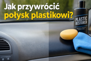 Jak przywrócić połysk plastikowi?